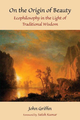 Cover for John Griffin · On the Origin of Beauty: Ecophilosophy in the Light of Traditional Wisdom (Paperback Book) (2011)