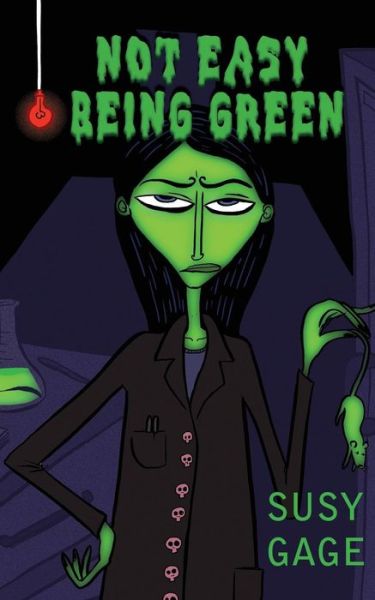 Not Easy Being Green - Susy Gage - Books - Bitingduck Press - 9781938463983 - March 2, 2015