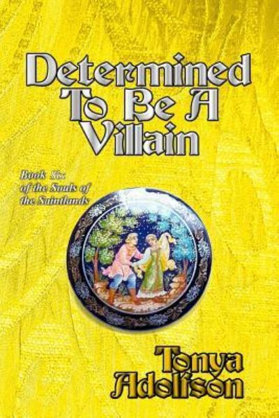 Cover for Tonya Adolfson · Determined To Be A Villain (Paperback Book) (2016)