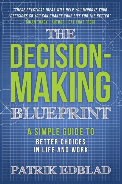 Cover for Patrik Edblad · The Decision-Making Blueprint (Paperback Book) (2019)