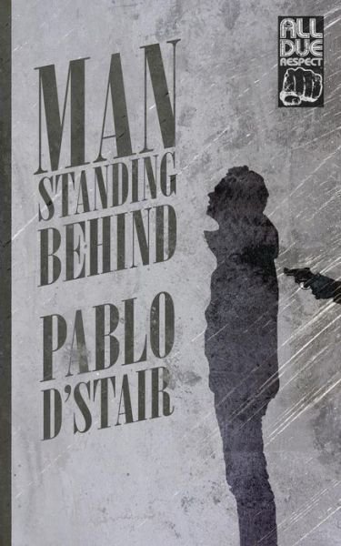 Cover for Pablo D'Stair · Man Standing Behind (Paperback Bog) (2019)
