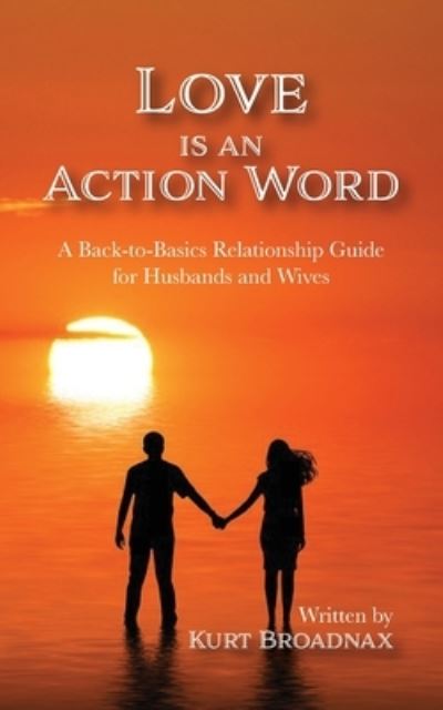 Cover for Kurt Broadnax · Love Is An Action Word (Paperback Book) (2021)