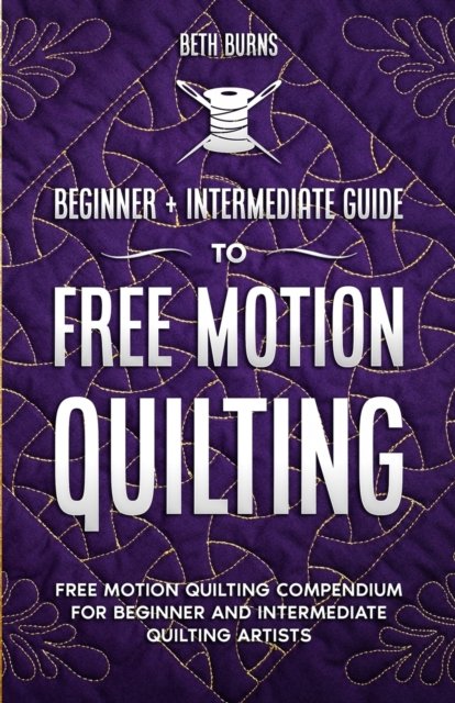 Cover for Beth Burns · Free-Motion Quilting (Pocketbok) (2020)