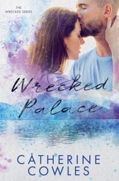 Wrecked Palace - Catherine Cowles - Bøger - Pagesmith LLC - 9781951936983 - 19. januar 2021