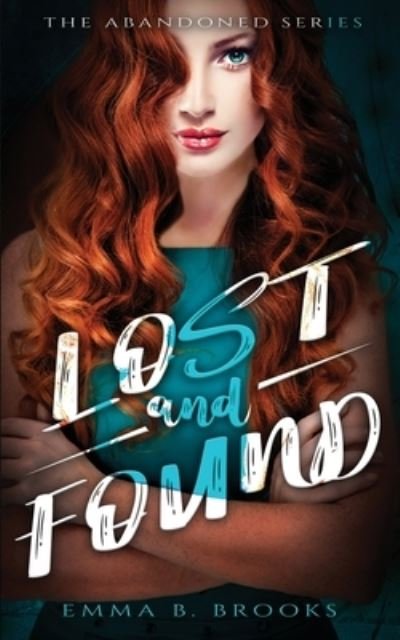 Lost & Found - Emma B Brooks - Böcker - L & L Literary Services LLC - 9781953437983 - 1 april 2022