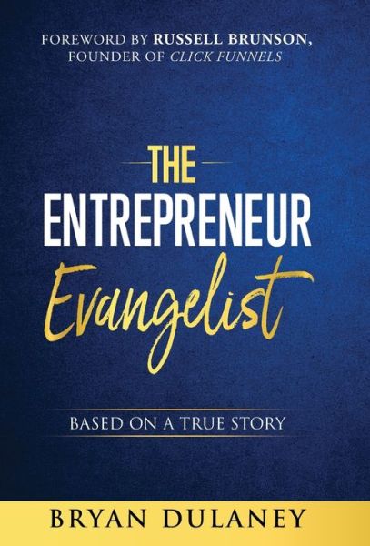 Cover for Bryan Dulaney · The Entrepreneur Evangelist (Hardcover Book) (2021)