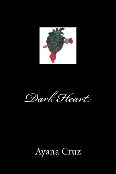 Cover for Ayana Cruz · Dark Heart (Paperback Book) (2017)