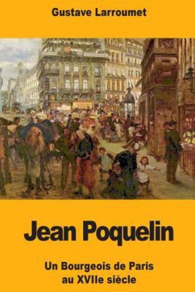 Cover for Gustave Larroumet · Jean Poquelin (Paperback Book) (2017)