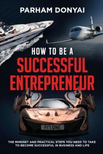 Cover for Parham Donyai · How to be a Successful Entrepreneur (Paperback Book) (2017)