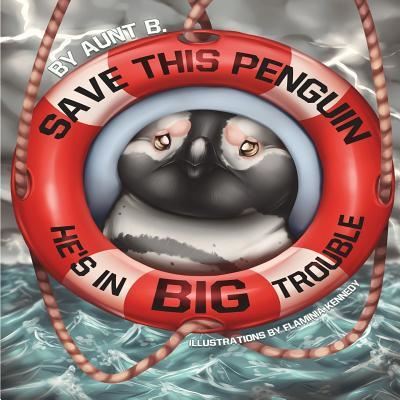 Cover for Aunt B · Save This Penguin (Paperback Book) (2018)