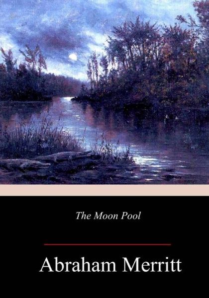 Cover for Abraham Merritt · The Moon Pool (Paperback Book) (2018)