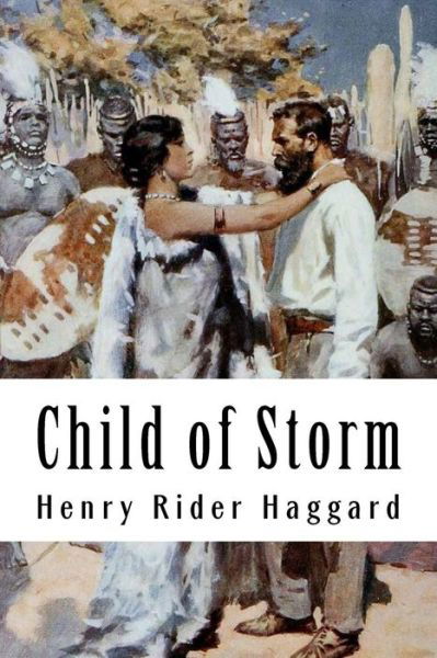 Cover for H. Rider Haggard · Child of Storm Allan Quatermain #10 (Paperback Book) (2018)