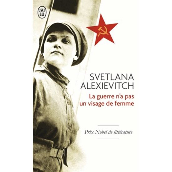 Cover for Svetlana Alexievich · La guerre n'a pas un visage de femme (Paperback Book) (2016)