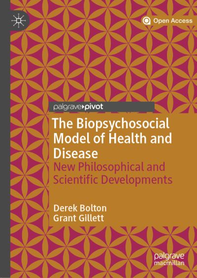 Cover for Derek Bolton · The Biopsychosocial Model of Health and Disease: New Philosophical and Scientific Developments (Hardcover Book) [2019 edition] (2019)