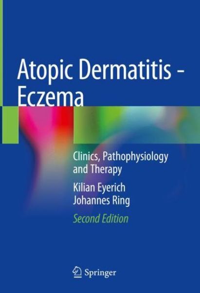 Cover for Kilian Eyerich · Atopic Dermatitis - Eczema: Clinics, Pathophysiology and Therapy (Hardcover Book) [Second Edition 2023 edition] (2023)