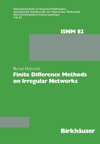 Finite Difference Methods on Irregular Networks - International Series of Numerical Mathematics - Heinrich - Kirjat - Springer Basel - 9783034871983 - torstai 8. maaliskuuta 2012