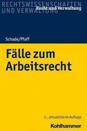 Cover for Schade · Fälle zum Arbeitsrecht (Book) (2019)