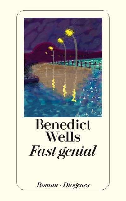 Cover for Benedict Wells · Detebe.24198 Wells:fast Genial (Bok)