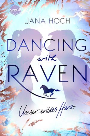 Cover for Jana Hoch · Dancing with Raven. Unser wildes Herz (Book) (2024)