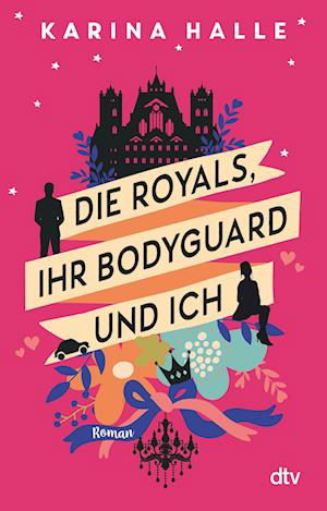 Die Royals, ihr Bodyguard und ich - Karina Halle - Livros - dtv Verlagsgesellschaft - 9783423219983 - 20 de julho de 2022