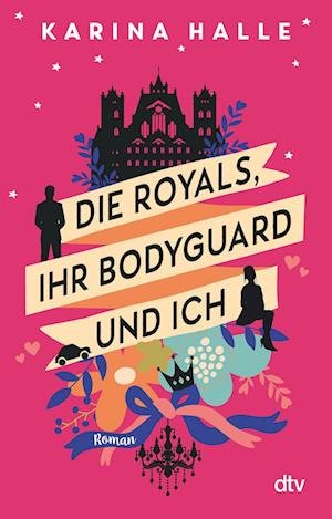Cover for Karina Halle · Die Royals, ihr Bodyguard und ich (Book) (2022)