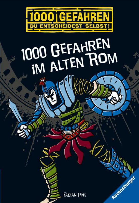 Ravensb.TB.52498 Lenk.1000 Gefahren.Rom - Fabian Lenk - Books - Ravensburger Verlag GmbH - 9783473524983 -