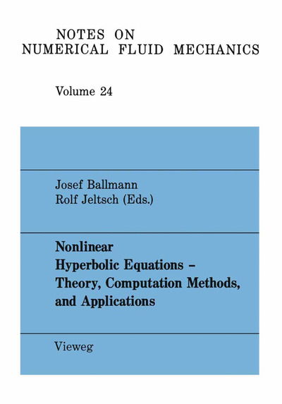 Cover for Dana Cuff · Nonlinear Hyperbolic Equations - Theory, Computation Methods, and Applications: Proceedings of the Second International Conference on Nonlinear Hyperbolic Problems, Aachen, FRG, March 14 to 18, 1988 - Notes on Numerical Fluid Mechanics and Multidisciplina (Paperback Book) [1989 edition] (1989)