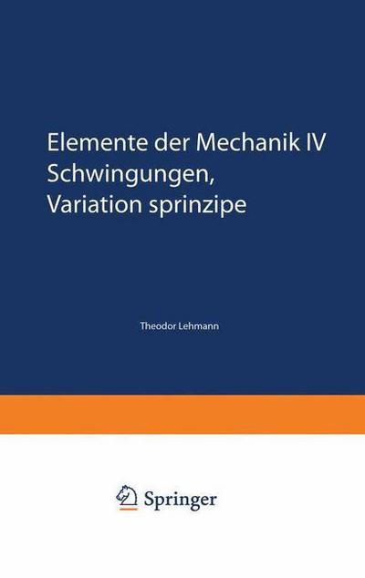 Cover for Theodor Lehmann · Elemente Der Mechanik Iv (Paperback Book) (1985)