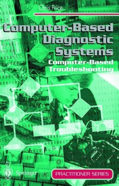 Cover for Chris Price · Computer-based Diagnostic Systems - Practitioner Series (Paperback Book) [1st Edition. edition] (1999)