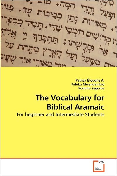 Cover for Rodolfo Segorbe · The Vocabulary for Biblical Aramaic: for Beginner and Intermediate Students (Paperback Book) (2010)