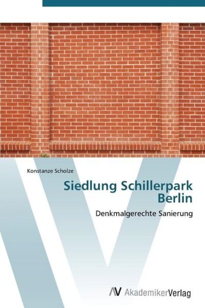 Cover for Konstanze Scholze · Siedlung Schillerpark Berlin (Paperback Book) [German edition] (2011)
