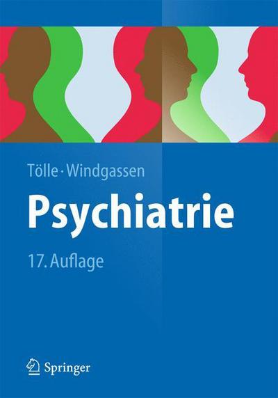 Cover for Rainer Tolle · Psychiatrie: Einschlielich Psychotherapie - Springer-Lehrbuch (Paperback Book) (2014)