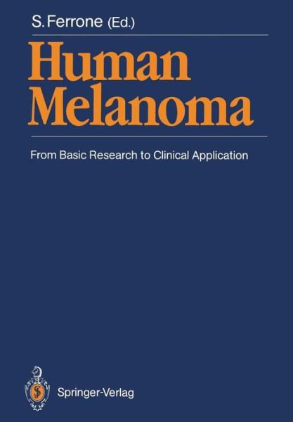 Cover for Soldano Ferrone · Human Melanoma: From Basic Research to Clinical Application (Paperback Book) [Softcover reprint of the original 1st ed. 1990 edition] (2011)