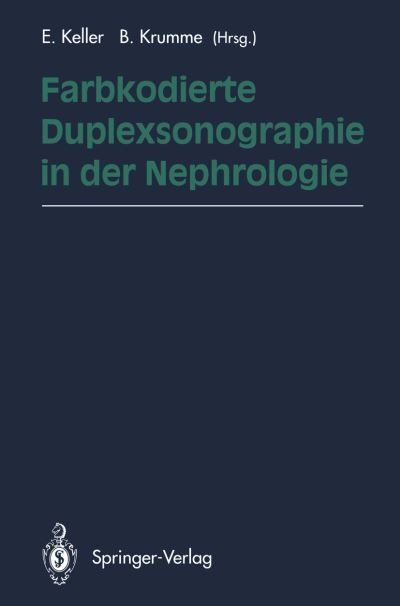Cover for E Keller · Farbkodierte Duplexsonographie in der Nephrologie (Paperback Bog) [Softcover reprint of the original 1st ed. 1994 edition] (2011)