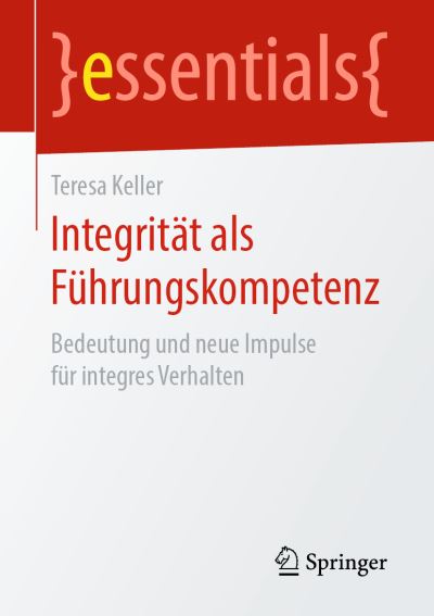 Cover for Keller · Integritaet als Fuehrungskompetenz (Book) [1. Aufl. 2019 edition] (2019)