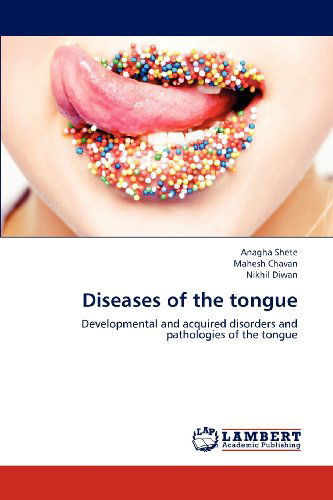 Cover for Nikhil Diwan · Diseases of the Tongue: Developmental and Acquired Disorders and Pathologies of the Tongue (Paperback Book) (2012)