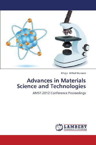 Cover for Khaja Althaf Hussain · Advances in Materials Science and Technologies: Amst-2012 Conference Proceedings (Paperback Book) (2013)