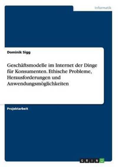 Cover for Sigg · Geschäftsmodelle im Internet der D (Book) (2016)