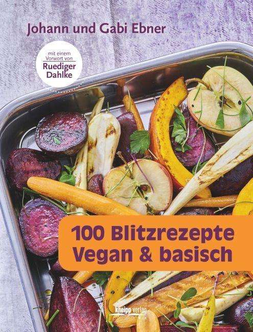 Cover for Ebner · 100 Blitzrezepte (Book)