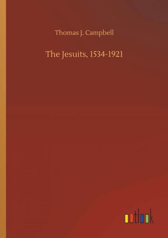 Cover for Campbell · The Jesuits, 1534-1921 (Book) (2018)