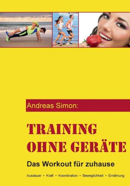 Cover for Andreas Simon · Training Ohne Geräte (Paperback Book) [German edition] (2015)