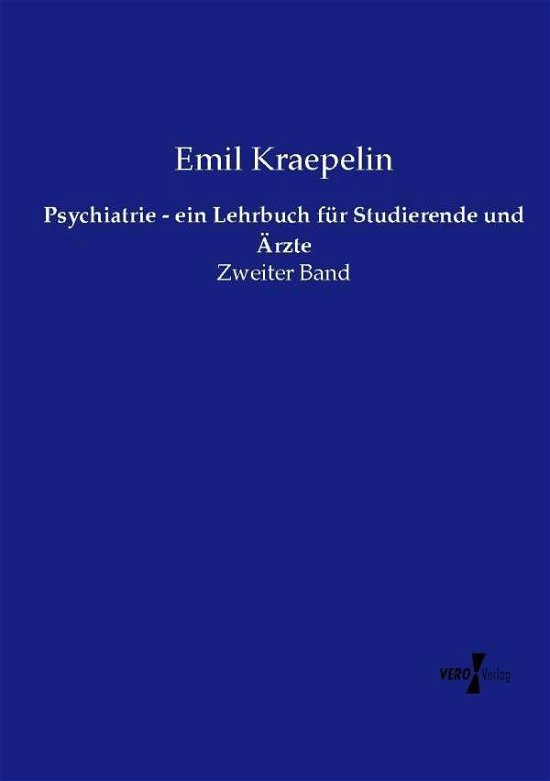 Cover for Emil Kraepelin · Psychiatrie - Ein Lehrbuch Fur Studierende Und Arzte (Taschenbuch) (2019)