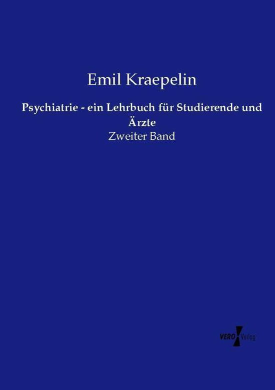 Cover for Emil Kraepelin · Psychiatrie - Ein Lehrbuch Fur Studierende Und Arzte (Paperback Book) (2019)