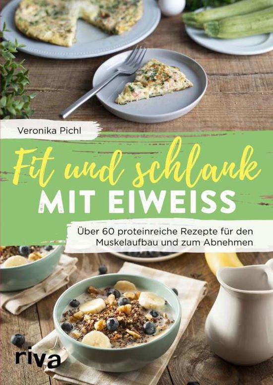 Cover for Pichl · Fit und schlank mit Eiweiß (Book)