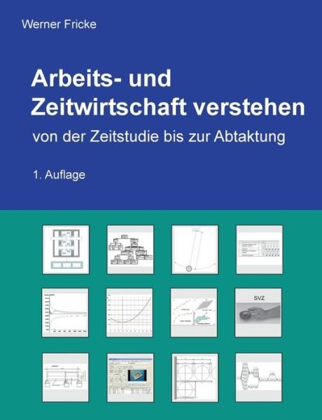 Arbeits- und Zeitwirtschaft vers - Fricke - Boeken -  - 9783743162983 - 30 december 2016