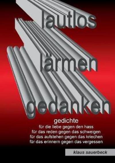 Cover for Sauerbeck · Lautlos Lärmen Gedanken (Buch) (2017)