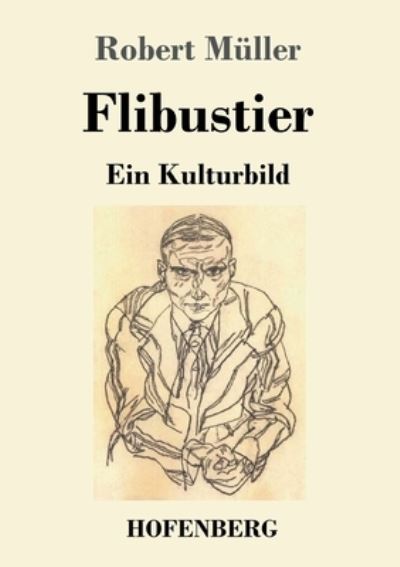 Cover for Robert Muller · Flibustier: Ein Kulturbild (Paperback Book) (2020)