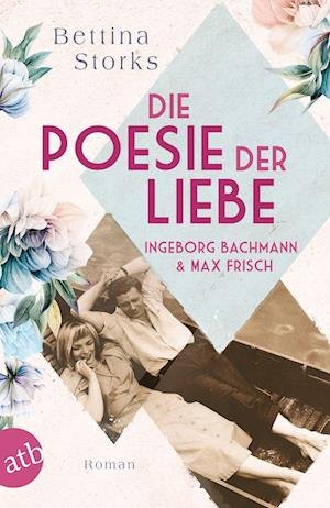Cover for Bettina Storks · Ingeborg Bachmann und Max Frisch  Die Poesie der Liebe (Bok) (2022)