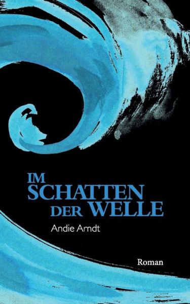 Cover for Andie Arndt · Im Schatten der Welle (Paperback Book) (2019)