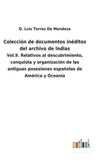 Cover for D Luis Torres de Mendoza · Coleccin de documentos inditos del archivo de Indias (Gebundenes Buch) (2022)